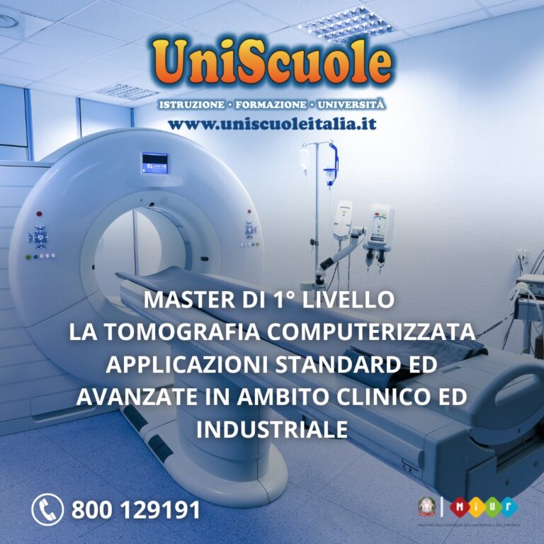Master di 1° Livello ”La Tomografia computerizzata Applicazioni standard ed avanzate in ambito clinico ed industriale” – UP