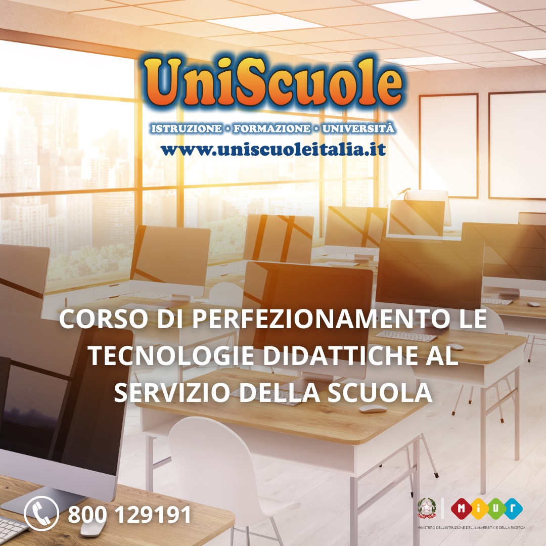 Corso di Perfezionamento ''Le tecnologie didattiche al servizio della scuola'' - UP