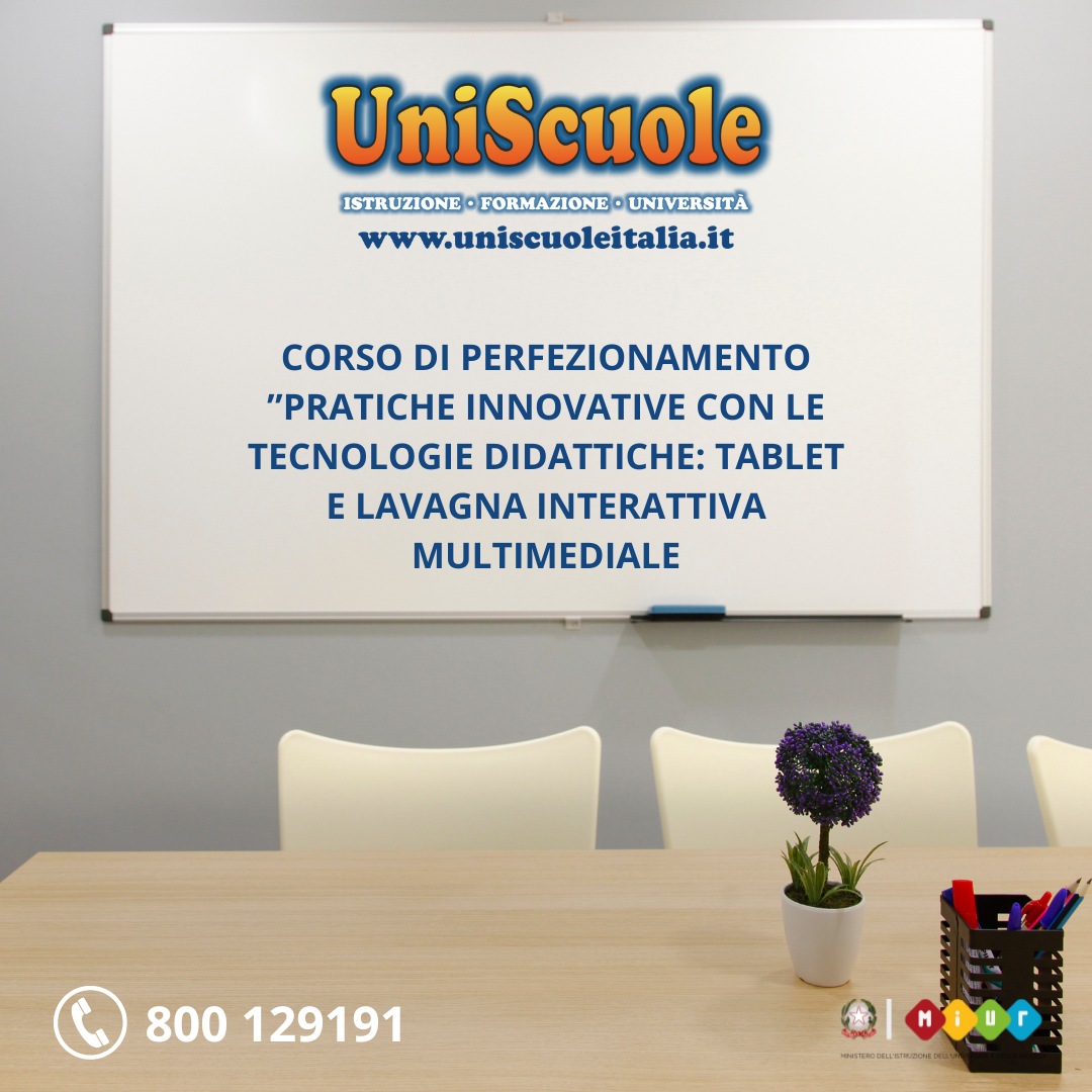 Corso di perfezionamento ''Pratiche innovative con le tecnologie didattiche: Tablet e Lavagna Interattiva Multimediale (LIM)'' - UE