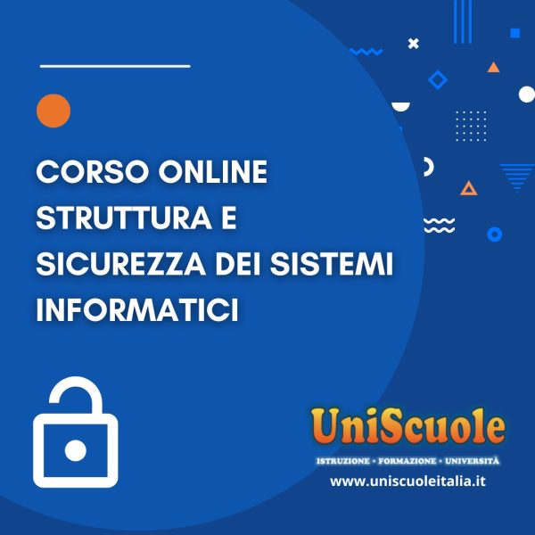 Corso Online Struttura e Sicurezza dei Sistemi Informatici + Certificazione