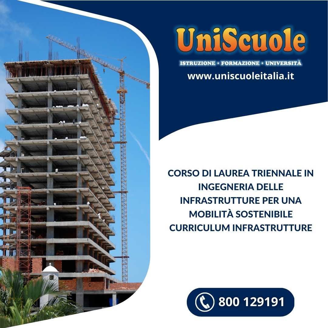 Corso di Laurea Triennale in Ingegneria delle Infrastrutture per una Mobilità Sostenibile (L-7) UM