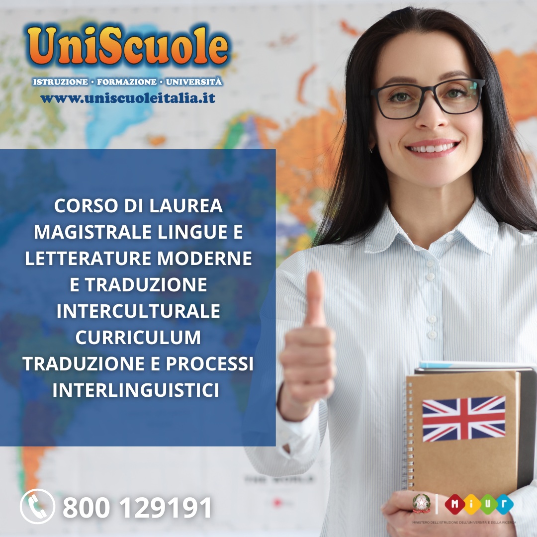 Corso di Laurea Magistrale in Lingue e Letterature Moderne e traduzione Interculturale (LM-37) UE