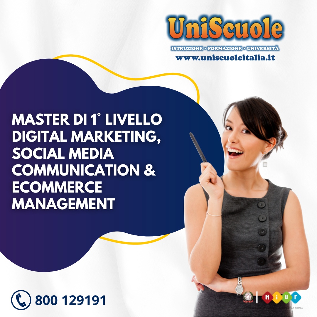 Master di 1° Livello ''Digital Marketing, Social Media Communication & eCommerce Management'' - UP
