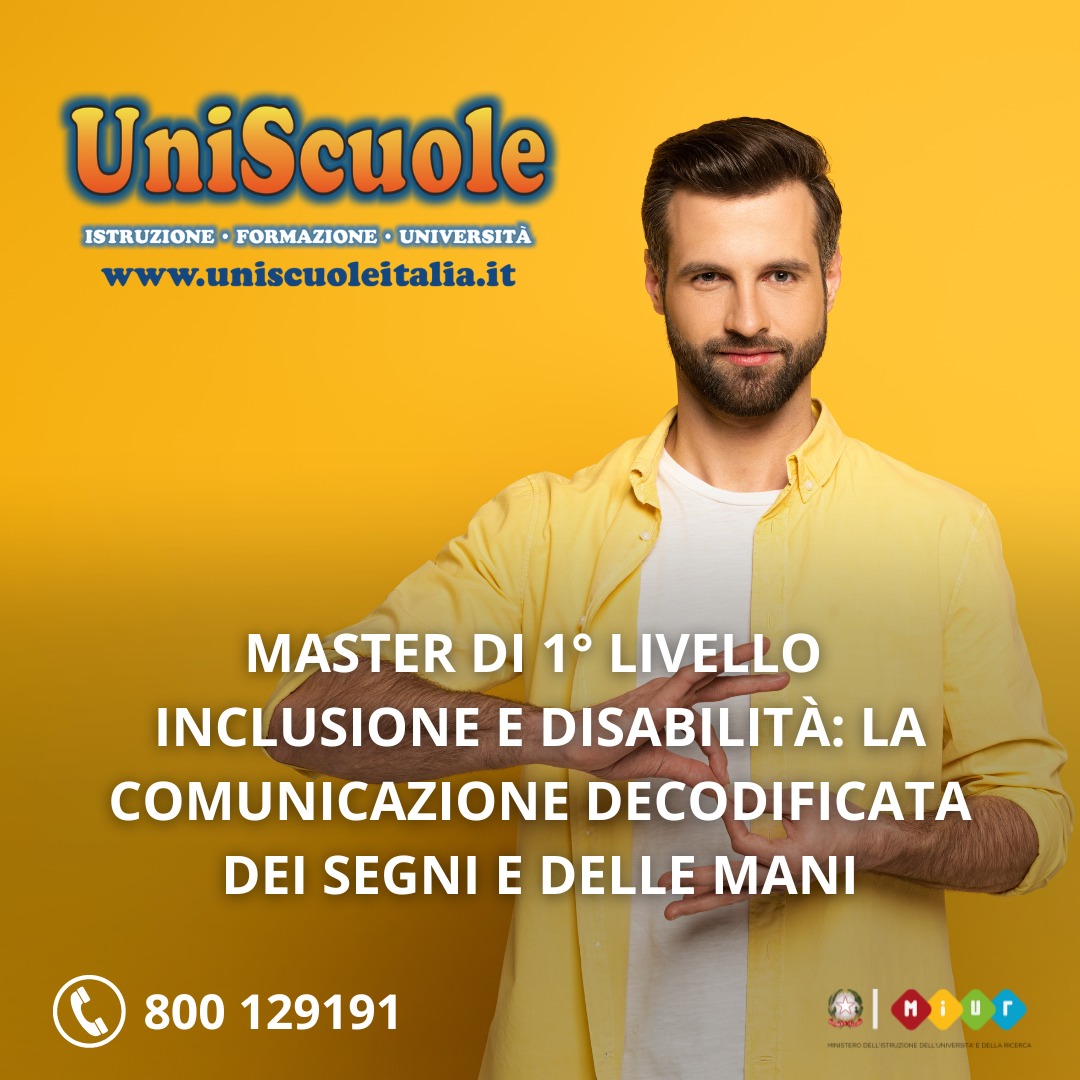 Master di 1° Livello ''Inclusione e disabilità: la comunicazione decodificata dei segni e delle mani'' - UP