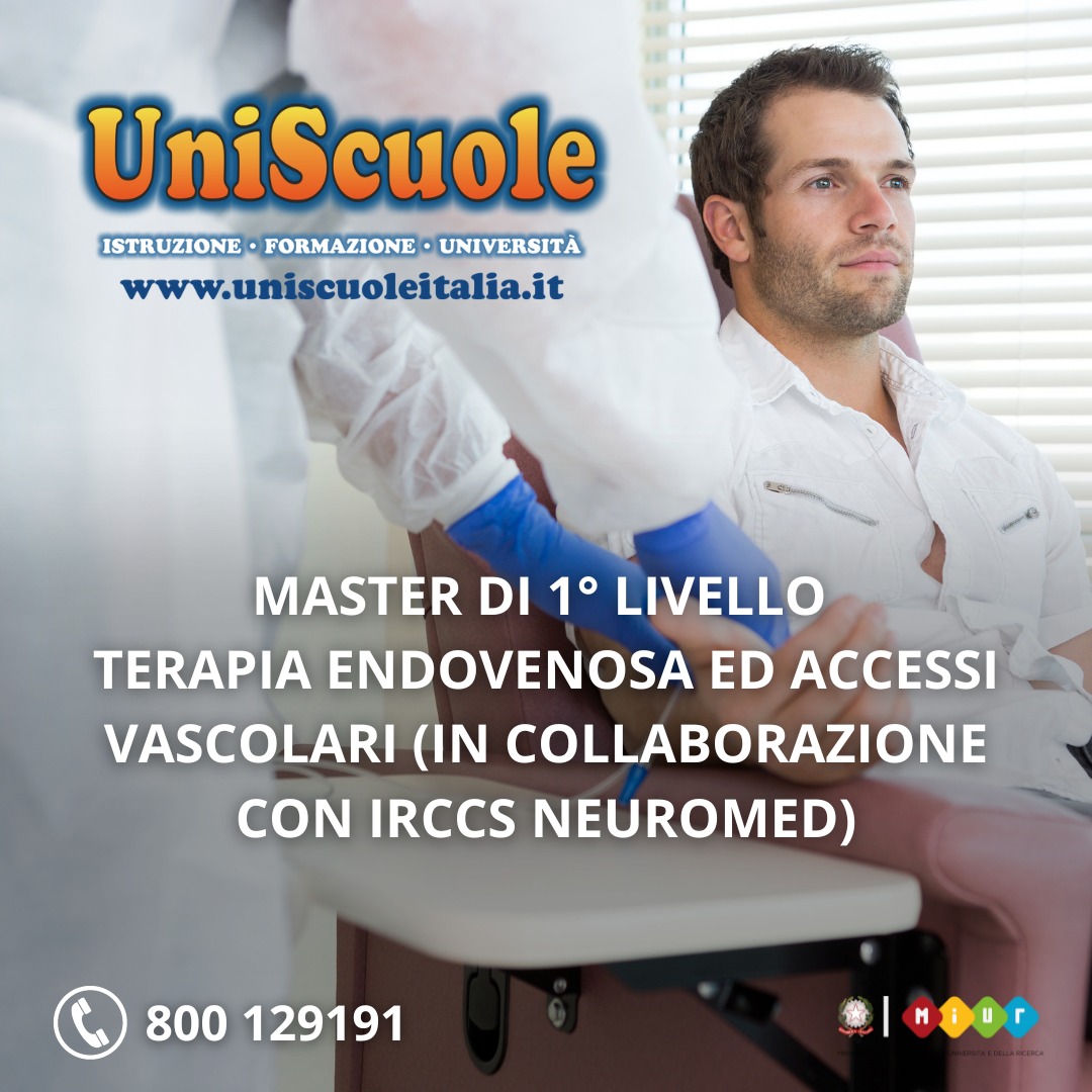 Master di 1° Livello ''Terapia endovenosa ed accessi vascolari (In collaborazione con IRCCS Neuromed)'' - UP